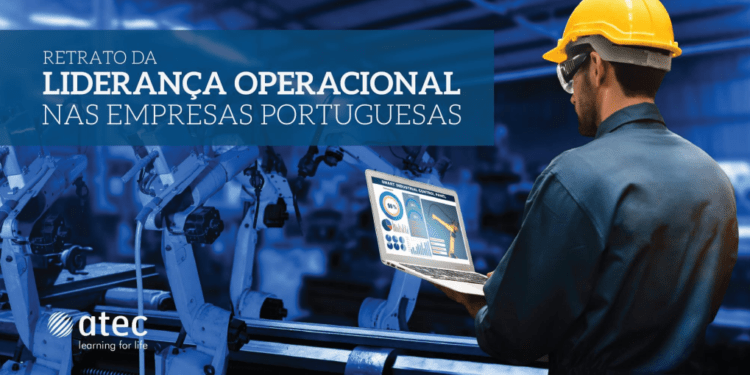 Revelados os resultados do Estudo “Retrato da Liderança Operacional nas Empresas Portuguesas”