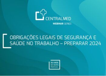 Preparar 2024: Centralmed lança webinar focado nas obrigações legais de segurança e saúde no trabalho