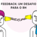 Como dar feedback para impulsionar o crescimento do talento