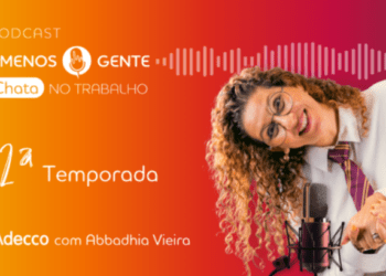 Adecco lança nova temporada do podcast “Menos Gente Chata No Trabalho” com convidados de referência