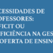 Gestão ineficiente das escolas públicas contribui para a falta de professores explica o EDULOG