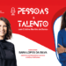 Novo Episódio do podcast “Pessoas & Talento” A cultura da L’Oréal, por dentro: com Sara Lopes da Silva