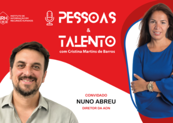 Da verdade incómoda sobre IA aos benefícios flexíveis. Nuno Abreu (Aon) no podcast “Pessoas & Talento”